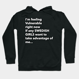 I Love Swedish Girls Funny Vulnerable RN Hoodie